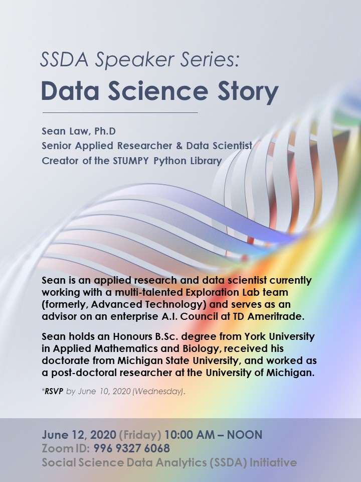 Data Science Story Speaker Series with Sean Law  Fri, June 12, 2020 10:00 AM - Fri, June 12, 2020 12:00 PM at Zoom